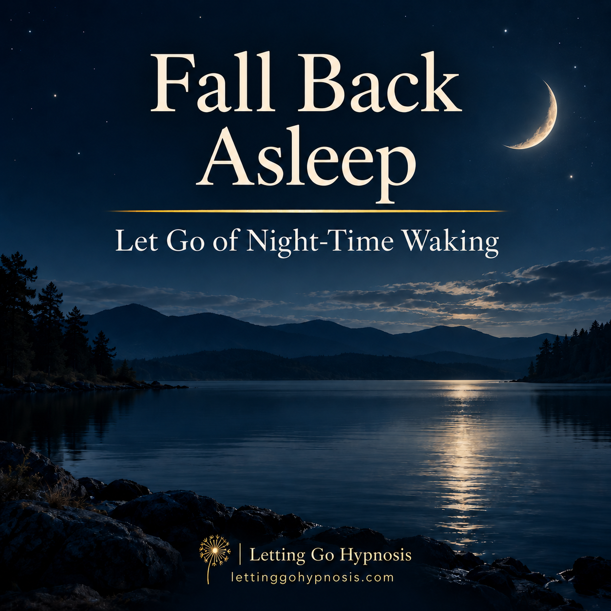 Fall Back Asleep hypnosis cover showing a peaceful moonlit lake, distant hills and subtle dandelion branding.
